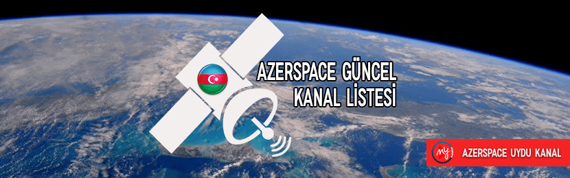 Azerspace 1 Uydusu Kanal Frekans Listesi (2018 Güncel)